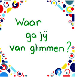 Waar ga jij van glimmen?